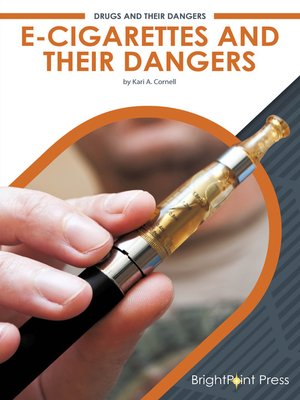 cover image of E-Cigarettes and Their Dangers